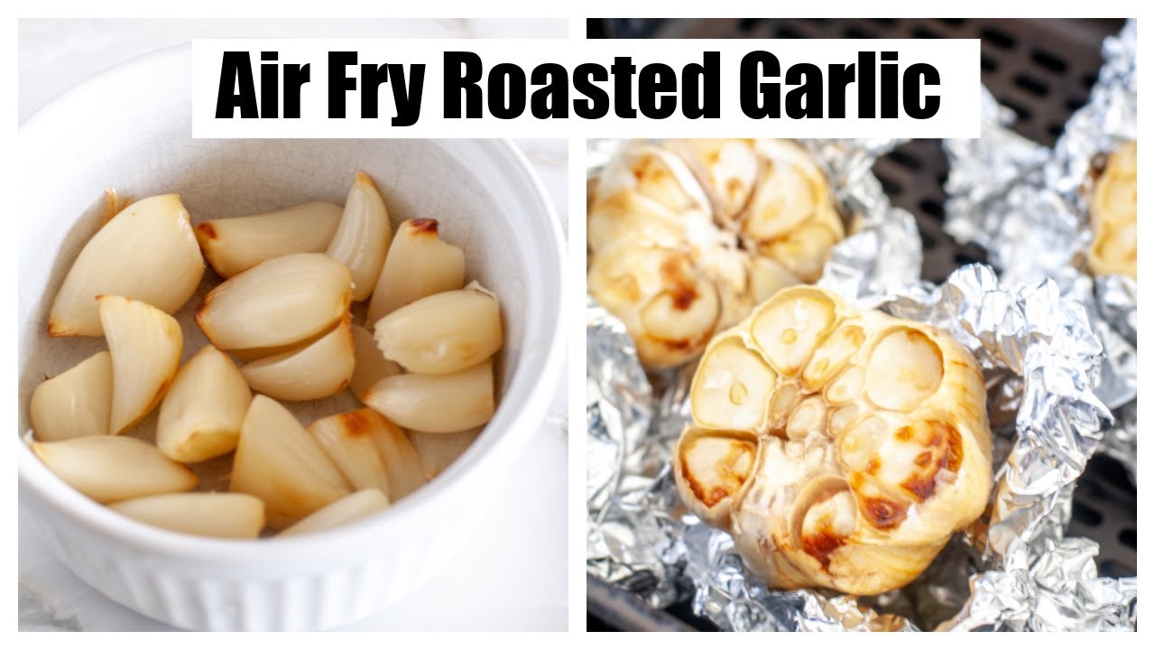 How to Roast Garlic in Air Fryer?